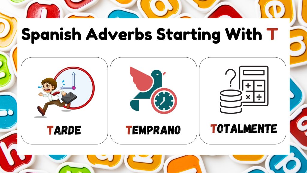 Spanish Adverbs Starting With T